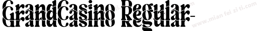 GrandCasino Regular字体转换